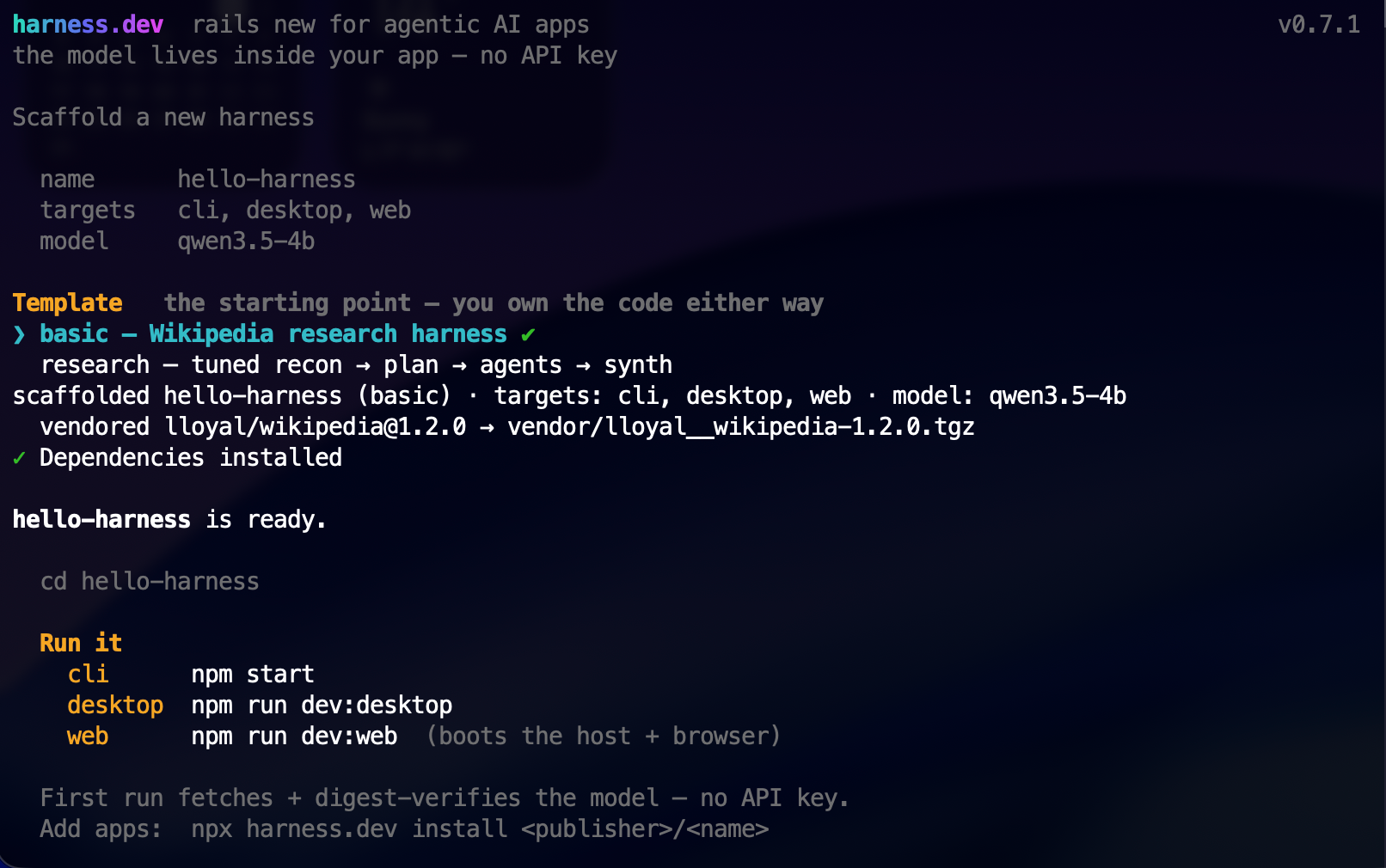 hello-harness ready with commands for CLI, desktop, and web